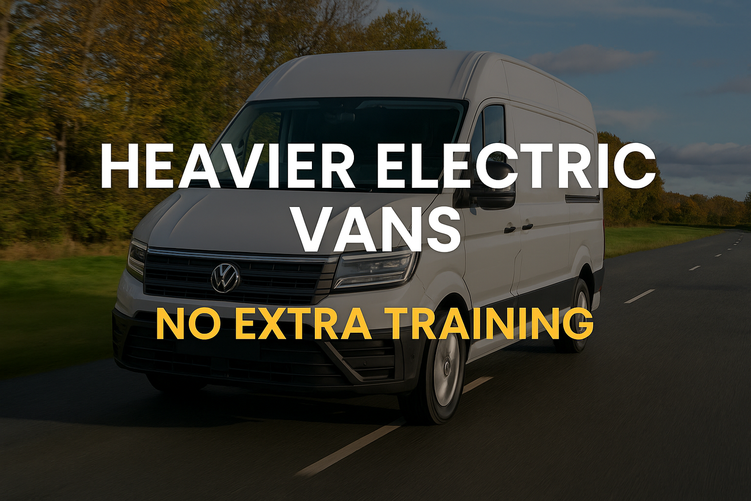 UK Scraps Extra Training for Driving Heavier Electric Vans